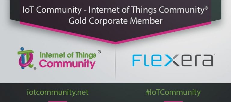 IOT COMMUNITY® (INTERNET OF THINGS COMMUNITY®) ANNOUNCES FLEXERA AS AN ELITE GOLD CORPORATE MEMBER