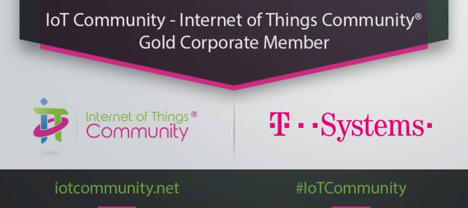 IoT Community announcement: IoT Community (Internet of Things Community) Announces T-Systems as an Elite Gold…