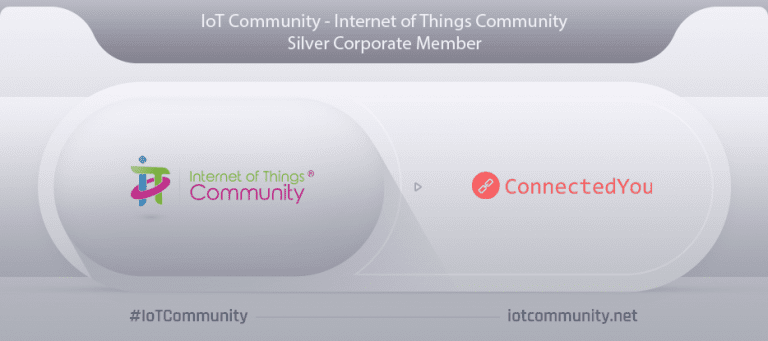 The IoT Community – Internet of Things Community Announces ConnectedYou has Joined its Elite IoT Ecosystem as a Silver Corporate Member