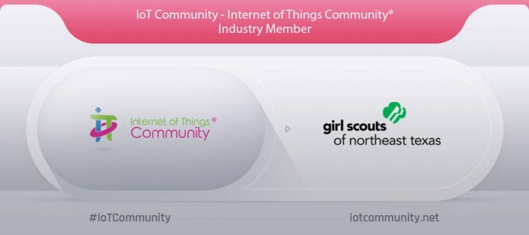 The IoT Community – Internet of Things Community Announces Partnership with Girl Scouts of Northeast Texas