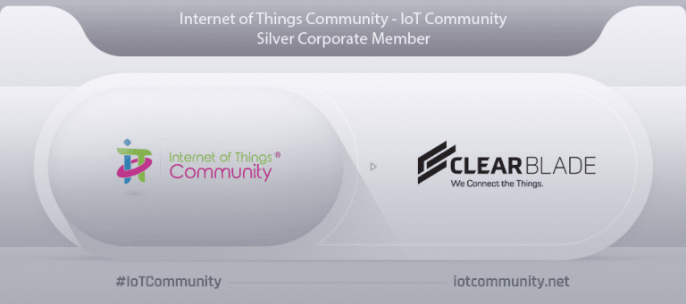 The IoT Community–Internet of Things Community Announces ClearBlade has Joined its Elite IoT Ecosystem as a Silver Corporate Member