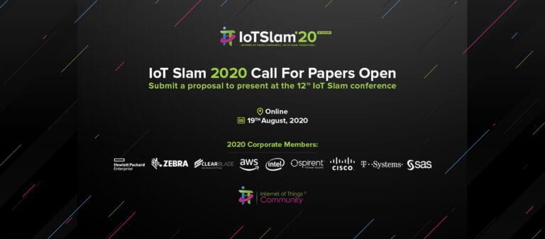 Internet of Things Community® (IoT Community®) Announces the IoT Slam 2020 Virtual IoT Conference, August 19th, 2020; Opens call for Papers