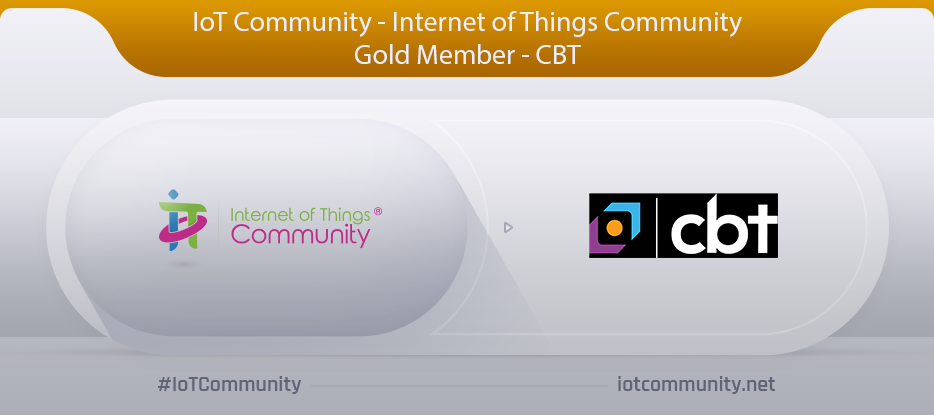 IoT Community announcement: The IoT Community – Internet of Things Community Announces CBT Has Joined…