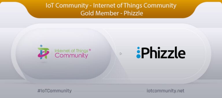 The IoT Community – Internet of Things Community Announces Phizzle Has Joined Its Elite IoT Ecosystem as a Gold Level Corporate Member
