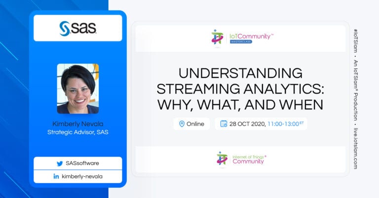 IoT MasterClass – Understanding Streaming Analytics: Why, What, and When