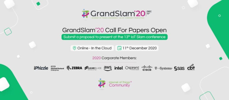 Internet of Things Community® (IoT Community®) Announces The IoT Grand Slam 2020 Virtual IoT Conference, December 11th, 2020; Opens Call For Papers