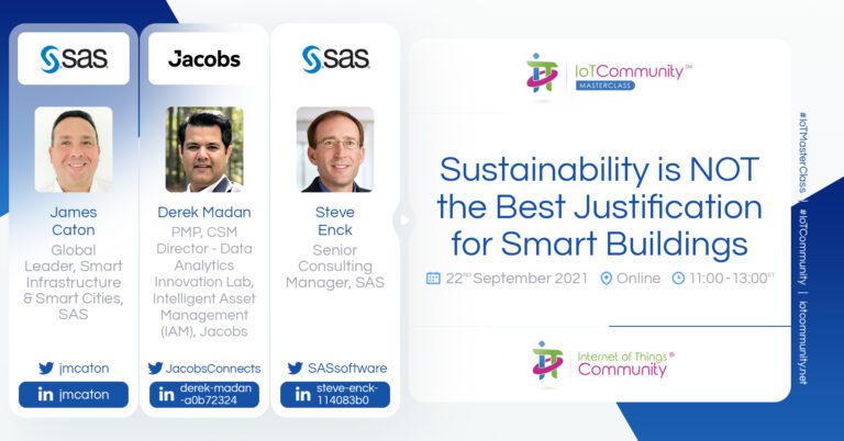 IoT MasterClass – Sustainability is NOT the Best Justification for Smart Buildings