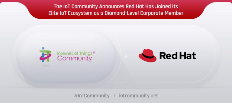 The IoT Community Announces Red Hat as a Diamond-level Corporate Member in its Elite IoT Ecosystem