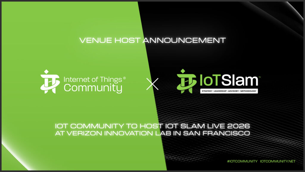IoT Community announcement: IoT Community and Verizon to Host IoT Slam Live 2026 at Verizon…